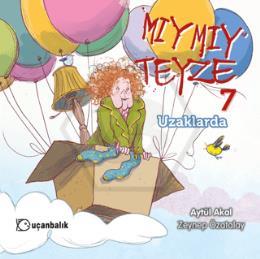 Mıymıy Teyze 7 - Uzaklarda