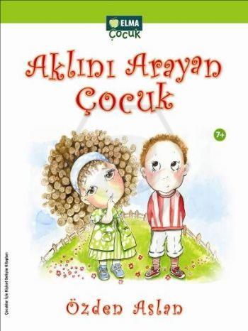 Aklını Arayan Çocuk (7+)