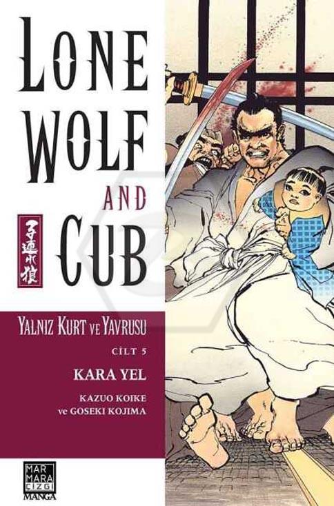 Lone Wolf And Cub - Yalnız Kurt Ve Yavrusu 5 - Kara Yel