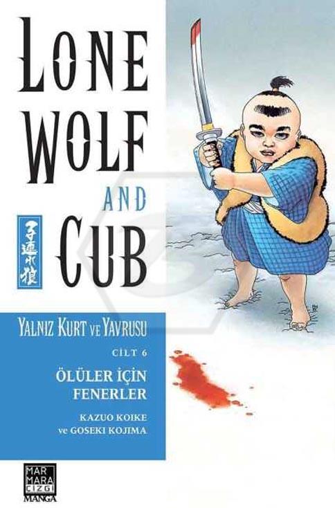 Lone Wolf And Cub - Yalnız Kurt Ve Yavrusu 6 - Ölüler İçin Fenerler