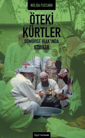 Öteki Kürtler - Sömürge IrakInda Ezidiler 