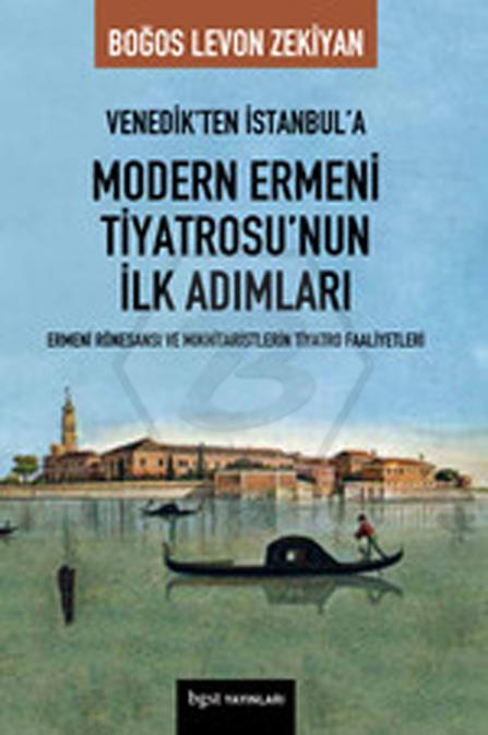VenedikTen İstanbulA Modern Ermeni Tiyatrosu 