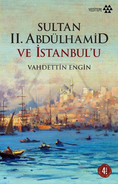 Sultan II. Abdülhamid ve İstanbulu
