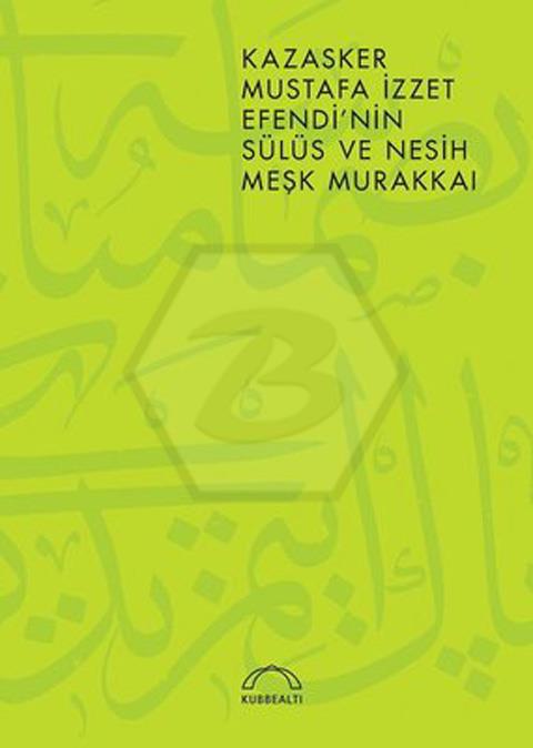 Kazasker Mustafa İzzet Efendinin Meşk Murakkai Sülüs ve Nesih