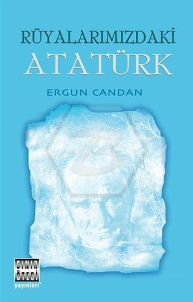 Rüyalarımızdaki Atatürk