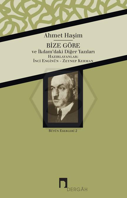 Ahmet Haşim Bütün Eserleri - 2 Bize Göre