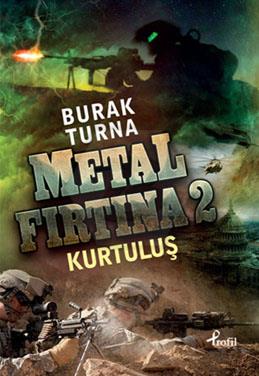 Metal Fırtına-2 / Kurtuluş