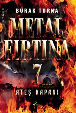 Metal Fırtına-7 / Ateş Kapanı