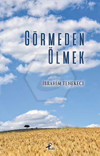 Görmeden Ölmek