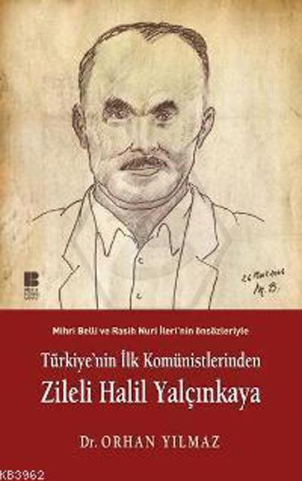 Türkiyenin İlk Komünistlerinden Zileli Halil 