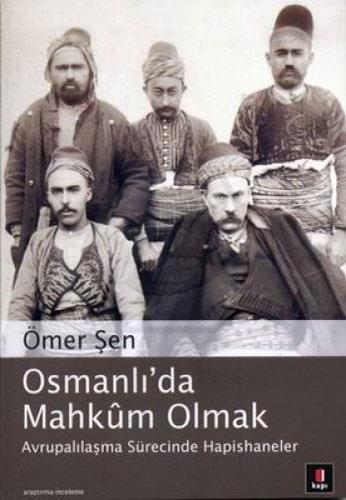 Osmanlıda Mahkum Olmak