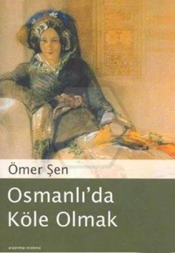 Osmanlı da Köle Olmak