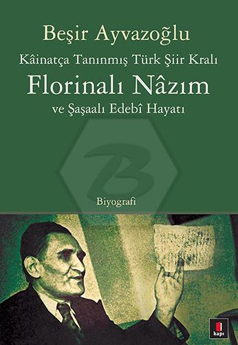 Florinalı Nâzım ve Şaşaalı Edebî Hayatı