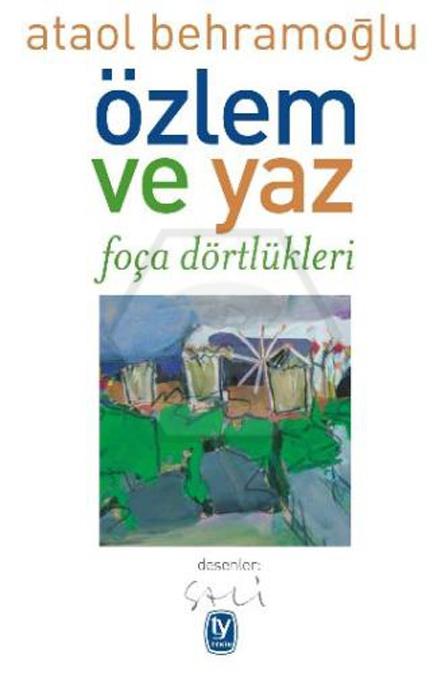 Özlem Ve Yaz - Foça Dörtlükleri