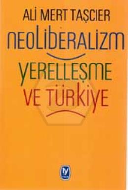 Neoliberalizm Yerelleşme ve Türkiye