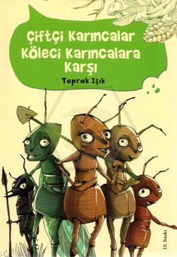 Çiftçi Karıncalar Köleci Karıncalara Karşı