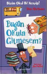 Bizim Okul Bi Acayip! 8 Bugün Okula Gitmesem ?