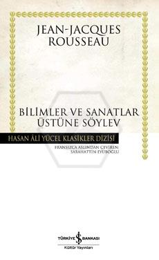 Bilimler Ve Sanatlar Üstüne Söylev ( Ciltli)