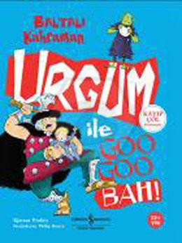 Urgum İle Goo Goo Bah! - Baltalı Kahraman 