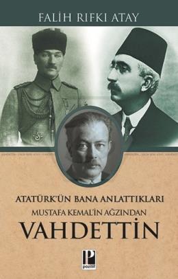 Mustafa Kemal’in Ağzından Vahdettin