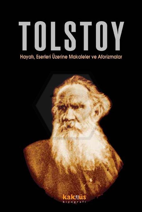 Tolstoy-Hayatı Eserleri Üzerine Makaleler Ve Aforizmalar