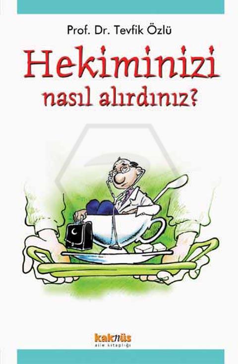 Hekiminizi Nasıl Alırdınız?
