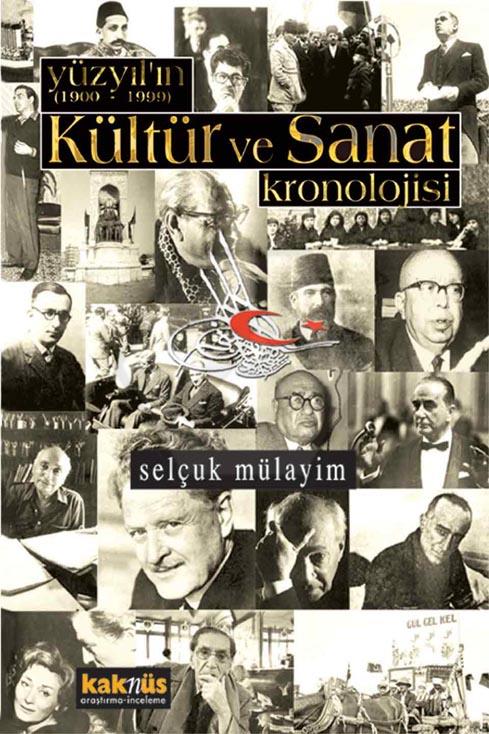 Yüzyılın Kültür Ve Sanat Kronolojisi(1900-1999)