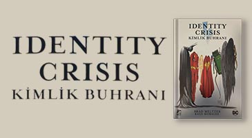 Identity Crisis - Kimlik Buhranı