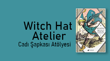 Witch Hat Atelier - Cadı Şapkası Atölyesi